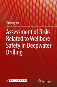 Assessment of Risks Related to Wellbore Safety in Deepwater Drilling
