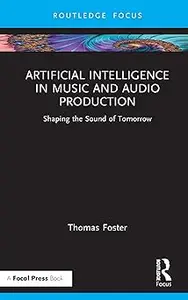 Artificial Intelligence in Music and Audio Production