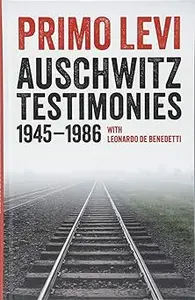 Auschwitz Testimonies: 1945-1986