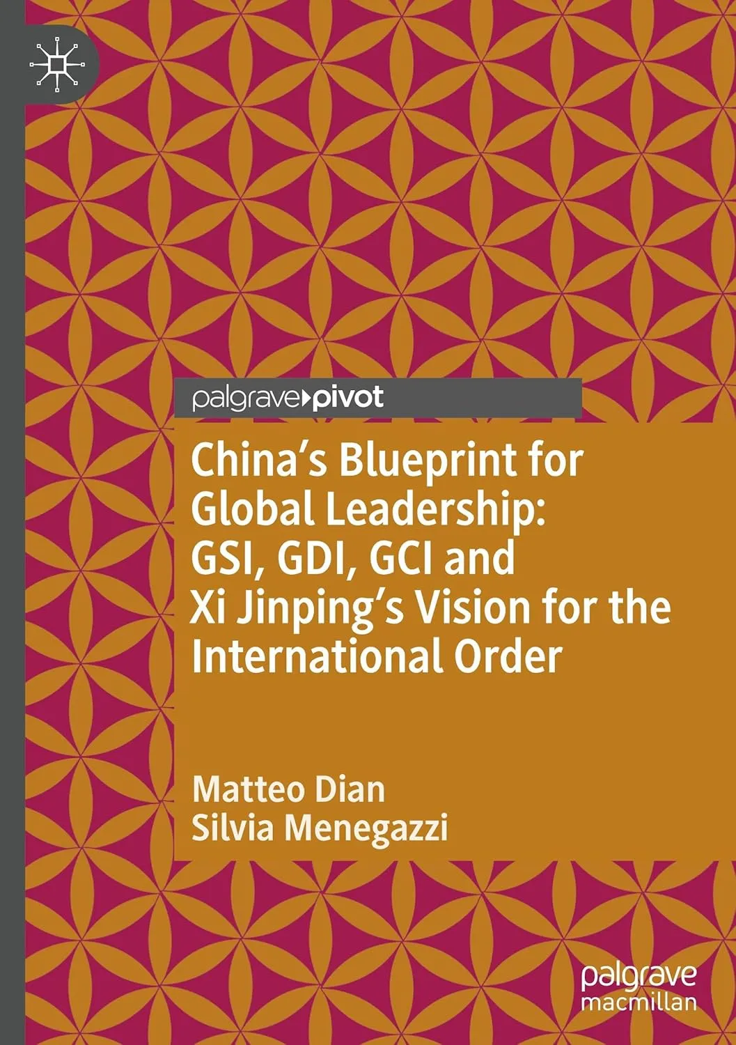 China’s Blueprint for Global Leadership: GSI, GDI, GCI and Xi Jinping's Vision for the International Order