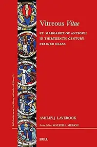 Vitreous Vitae: St. Margaret of Antioch in Thirteenth-century Stained Glass