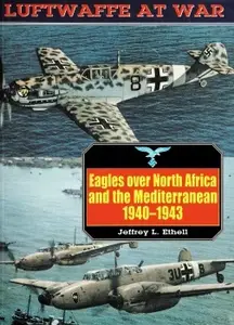 Eagles over North Africa and Mediterranean 1940-1943 (Luftwaffe at War 4)