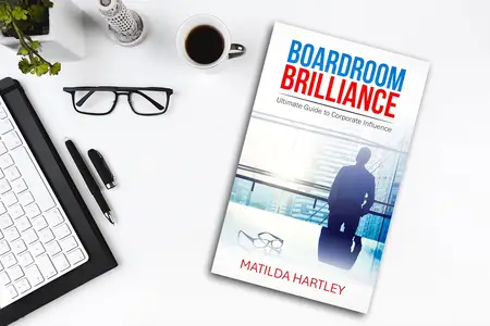 Boardroom Brilliance: The Ultimate Guide to Corporate Influence
