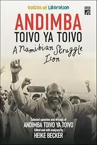 Andimba Toivo ya Toivo: A Namibian Struggle Icon