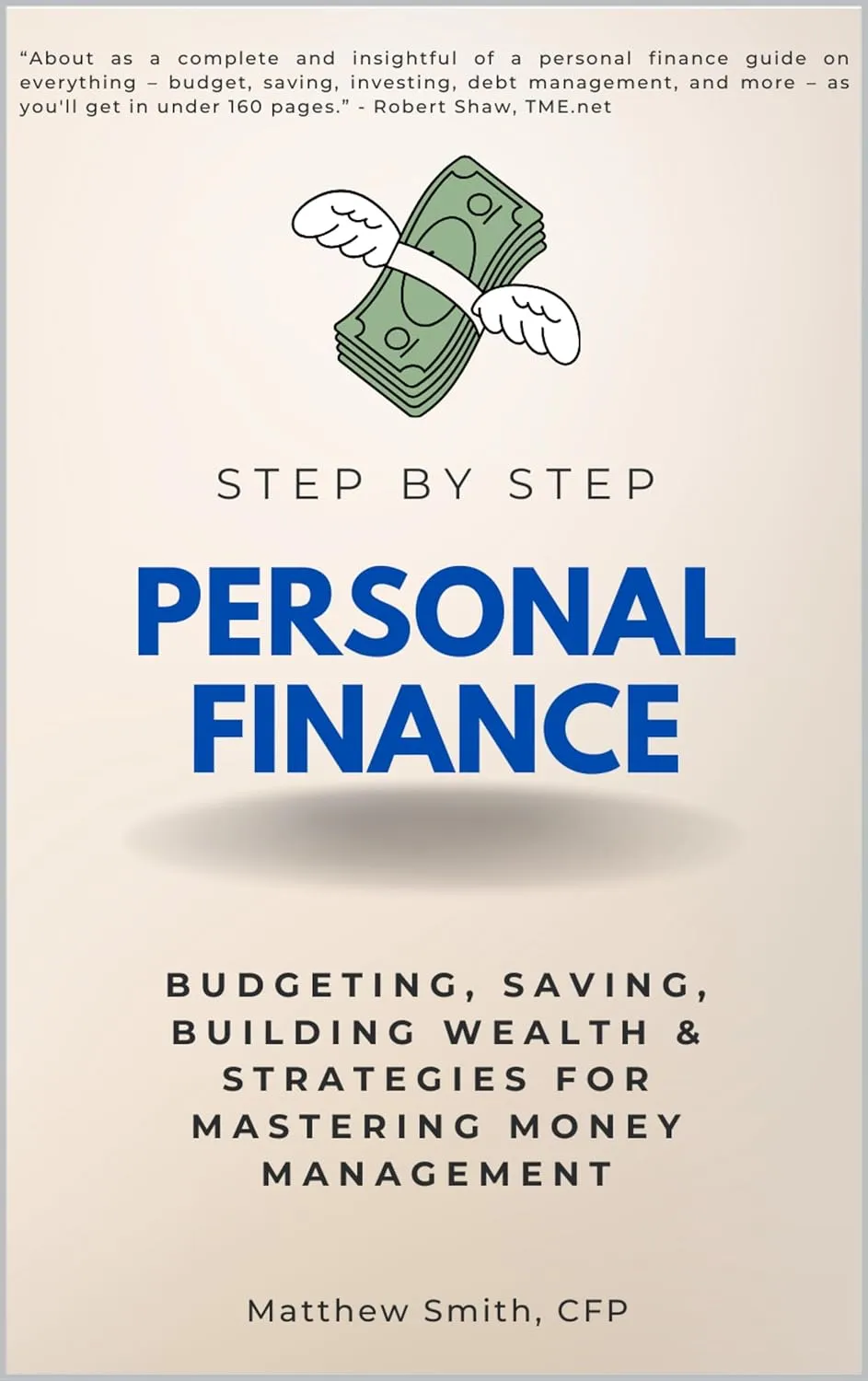 Personal Finance Step-by-Step: Budgeting, Saving, Building Wealth & Strategies for Mastering Money Management