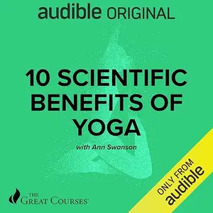10 Scientific Benefits of Yoga [Audiobook]