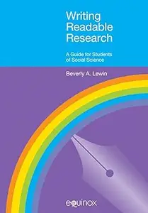 Writing Readable Research: A Guide for Social Scientists (EQUINOX TEXTBOOKS & SURVEYS IN LINGUISTICS)