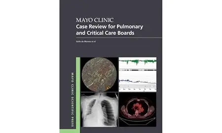 Mayo Clinic Case Review for Pulmonary and Critical Care Boards