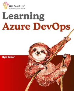 Learning Azure DevOps: Outperform DevOps using Azure Pipelines, Artifacts, Boards, Azure CLI, Test Plans and Repos