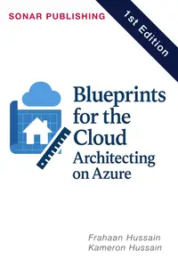 Microsoft Azure with Blueprints for the Cloud: Architecting on Azure