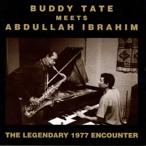 Buddy Tate & Abdullah Ibrahim - The Legendary 1977 Encounters (1996)