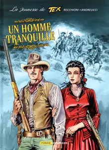 La Jeunesse De Tex - Tome 4 - Un Homme Tranquille