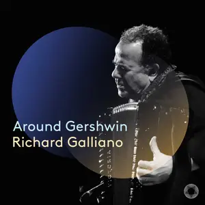 Richard Galliano - Around Gershwin (2024) [Official Digital Download 24/96]