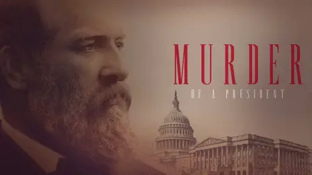 PBS American Experience - Murder of a President (2016)