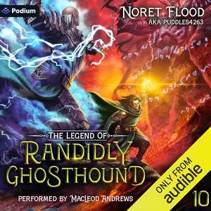 The Legend of Randidly Ghosthound 10: The Legend of Randidly Ghosthound