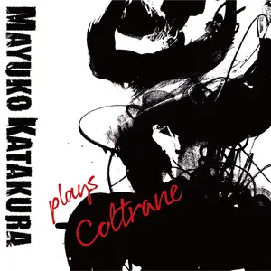 Mayuko Katakura - Plays Coltrane (2020) [Official Digital Download 24/96]