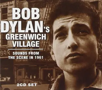 VA - Bob Dylan's Greenwich Village: Sounds from the Scene in 1961 (2011)