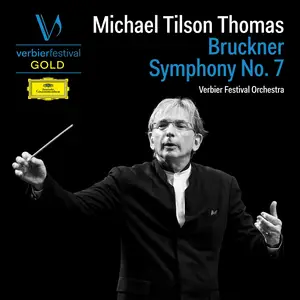 Verbier Festival Orchestra & Michael Tilson Thomas - Bruckner: Symphony No. 7 in E Major, WAB 107 (Live, 2005) (2026)