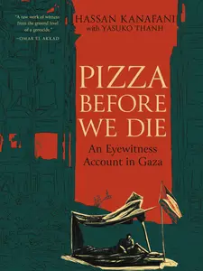 Pizza Before We Die: An Eyewitness Account in Gaza