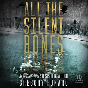 All the Silent Bones