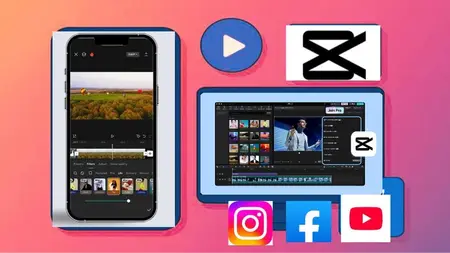 CapCut Video Editing: From Beginner to Advanced