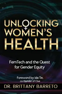 Unlocking Women's Health: FemTech and the Quest for Gender Equity