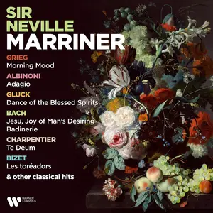 Sir Neville Marriner - Grieg - Albinoni - Gluck - Bach - Charpentier - Bizet (Deluxe Edition) (2023/2025)