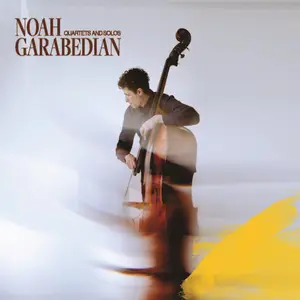 Noah Garabedian - Quartets and Solos (2025) [Official Digital Download 24/96]