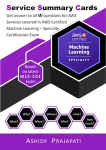 AWS Certified Machine Learning – Specialty Certification - Service Summary Cards