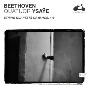 Quatuor Ysaÿe - Beethoven- String Quartets Op. 132, Op. 135 (2024) [Official Digital Download]