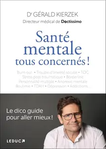Gérald Kierzek, "Santé mentale, tous concernés !: Le dico guide pour aller mieux !"
