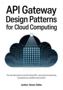 API gateway design patterns for cloud computing