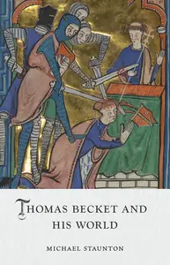 Thomas Becket and His World (Medieval Lives)