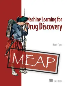 Machine Learning for Drug Discovery (MEAP V08)