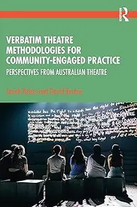 Verbatim Theatre Methodologies for Community Engaged Practice