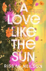 A Love Like the Sun: A Novel