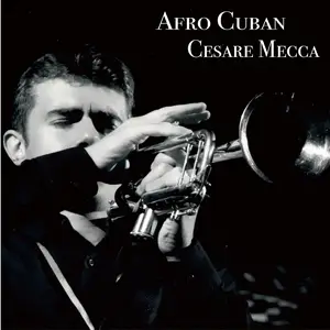 Cesare Mecca - Afro Cuban (2024) [Official Digital Download 24/96]