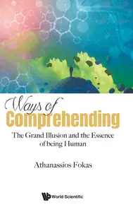 Ways Of Comprehending: The Grand Illusion And The Essence Of Being Human