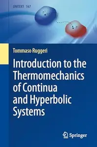 Introduction to the Thermomechanics of Continua and Hyperbolic Systems