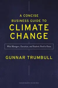A Concise Business Guide to Climate Change: What Managers, Executives, and Students Need to Know