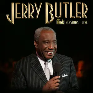 Jerry Butler - My Music Sessions Live (2025) [Official Digital Download]