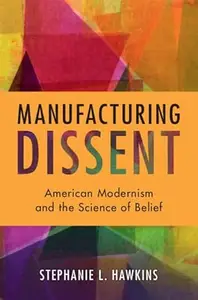 Manufacturing Dissent