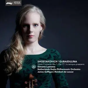 Simone Lamsma - Shostakovich & Gubaidulina: Violin Concerto & In tempus praesens (2017)