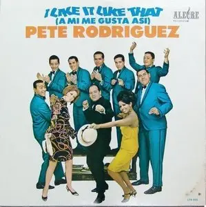 Pete Rodriguez - I Like It Like That  (2006)