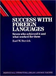Success With Foreign Languages: Seven Who Achieved It and What Worked for Them (Prentice-Hall International Language Teaching M