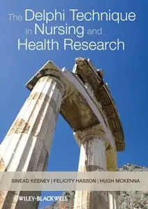 The Delphi Technique in Nursing and Health Research (repost)