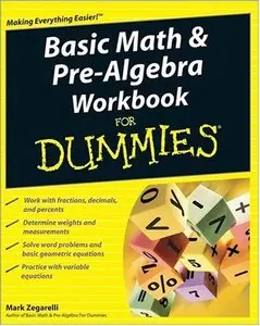 Basic Math & Pre-Algebra Workbook For Dummies (repost)