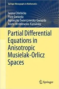 Partial Differential Equations in Anisotropic Musielak-Orlicz Spaces