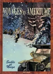 Voyages en Amertume - Tome 3 - Sable et neige