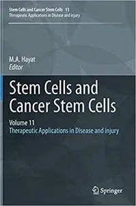 Stem Cells and Cancer Stem Cells, Volume 11: Therapeutic Applications in Disease and injury